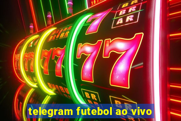 telegram futebol ao vivo